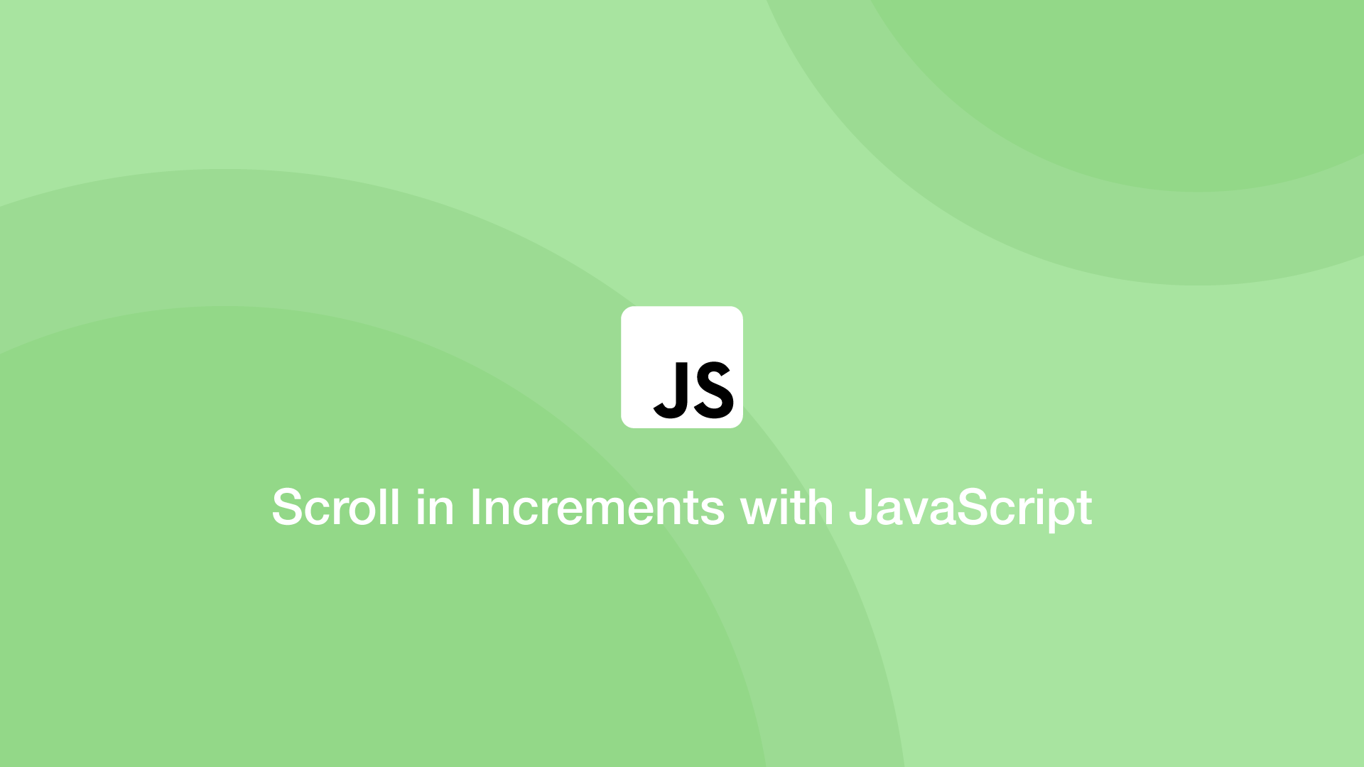 Scroll in Increments with JavaScript   SkillSugar