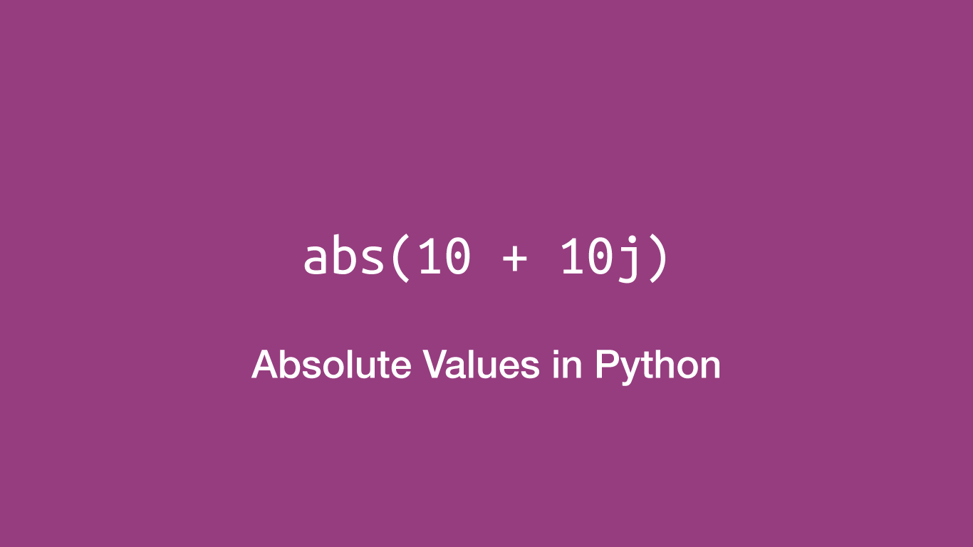 How To Get The Absolute Value Of A Number In Python SkillSugar