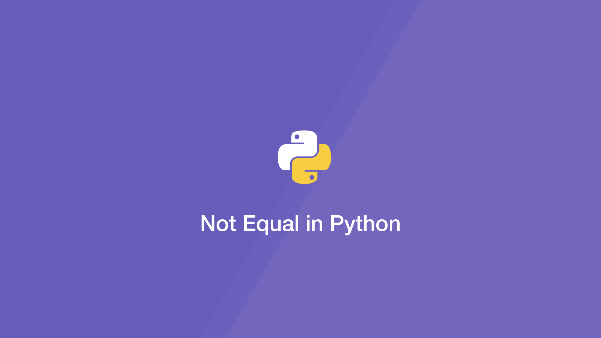 How to use Not Equal in Python - SkillSugar